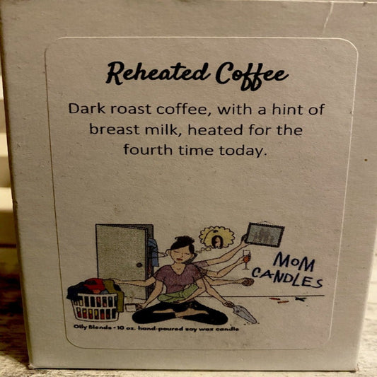 Reheated Coffee Mom Candle