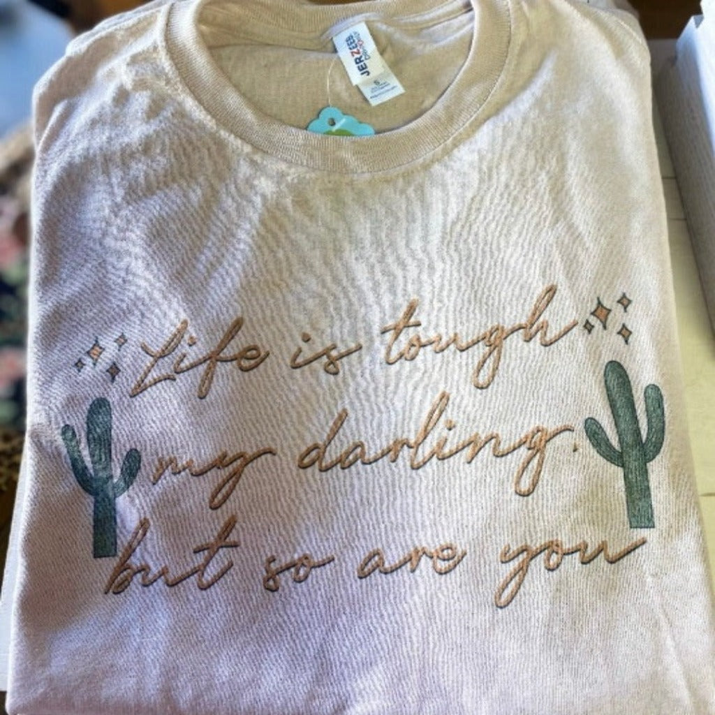 Life Is Tough Graphic Tee