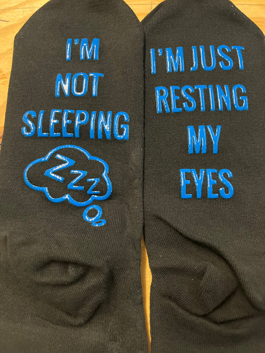 I’m Not Sleeping Just Resting My Eyes