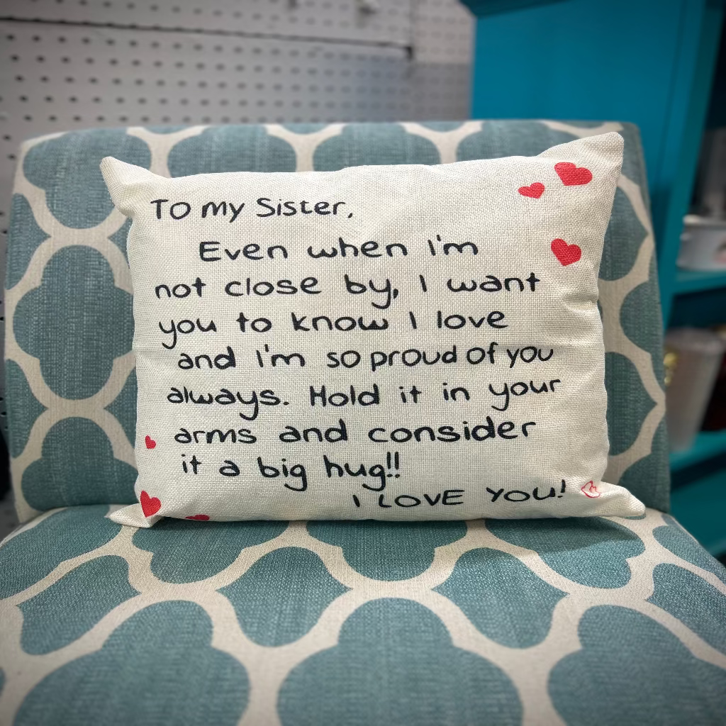 To My Sister Pillow